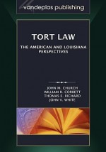 Tort Law: The American and Louisiana Perspectives - John M. Church, William R. Corbett