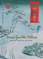 Grass for His Pillow: Way Through the Snow Episode 4 by Lian Hearn (2006-08-04) - Lian Hearn