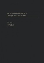 Evolutionary Genetics: Concepts and Case Studies - Charles Fox, Jason Wolf