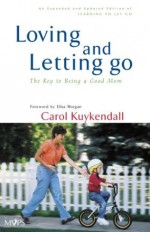 Loving And Letting Go - Carol Kuykendall