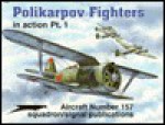 Polikarpov Fighters in Action, Pt.1 - Aircraft No. 157 - Hans-Heiri Stapfer