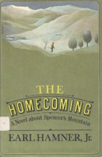 The Homecoming : A Novel About Spencer's Mountain - Earl Hamner Jr.