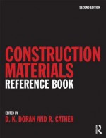 Construction Materials Reference Book - David K. Doran, Bob Cather