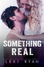 Something Real - Lexi Ryan