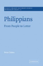 Philippians: From People to Letter - Peter Oakes