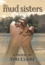 The Mud Sisters - Edie Claire