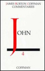 John (Coffman New Testament Commentaries, Vol. 4) - James B. Coffman