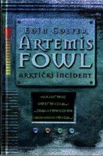 Arktički incident - Eoin Colfer, Dubravka Petrović, Tony Fleetwood, Neven Antičević