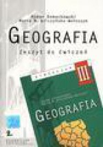 Geografia : zeszyt do ćwiczeń dla uczniów klasy III gimnazjum - Roman Domachowski