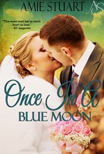 Once in a Blue Moon: A Cowboy Love Story (Bluebonnet, Texas Book 2) - Amie Stuart