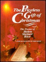 The Priceless Gift: The Poems of Helen Steiner Rice - Helen Steiner Rice