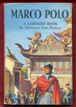 Marco Polo (Advanced from History) - John Peter Kenney