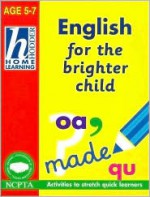 English for the Brighter Child Age 5-7 (Hodder Home Learning Series) - Whiteford, Jim Fitzsimmons, Kate Sheppard