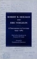 Robert B. Heilman and Eric Voegelin: A Friendship in Letters, 1944-1984 - Eric Voegelin, Charles Embry