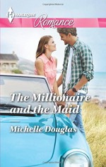 The Millionaire and the Maid (Harlequin Romance Large Print) - Michelle Douglas