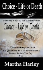 Choice Life or Death - Martha Harley, Phyllis R. Brown, Parice R Parker