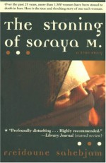 The Stoning of Soraya M.: A True Story - Freidoune Sahebjam, Richard Seaver