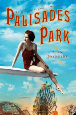 Palisades Park - Alan Brennert