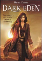 Dark Eden (Dust Lands, #1) - Moira Young, Loredana Serratore