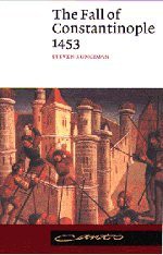 The Fall of Constantinople 1453 (Canto) - Steven Runciman