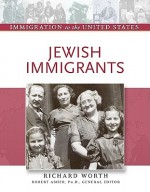 Jewish Immigrants - Richard Worth, Robert Asher