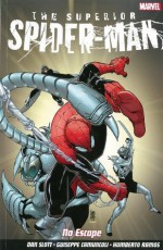 Superior Spider-Man: No Escape - Dan Slott, Giuseppe Cammuncoli