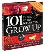 101 Things to do Before You Grow Up - Sofija Stefanovic, Peter Taylor, George Ivanoff, Kate Barnes, Kate Cuthbert, Louise Coulthard