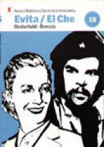 Evita / El Che (Nueva Biblioteca Clarín de la Historieta, #15) - Héctor Germán Oesterheld, Alberto Breccia, Enrique Breccia