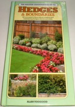 Hedges and Boundaries (Master Gardener's Guides) - Alan R. Toogood