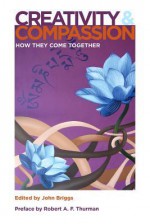 Creativity & Compassion: How They Come Together - John Briggs