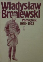 Pamiętnik 1918 - 1922 - Władysław Broniewski