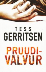 Pruudivalvur - Maia Planhof, Tess Gerritsen