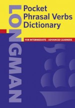 Longman Pocket Phrasal Verbs Dict - Pearson-Longman, Longman Staff