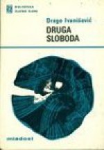 Druga sloboda - Drago Ivanišević