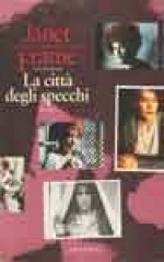 La città degli specchi - Janet Frame, Lidia Zazo