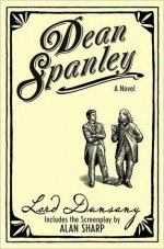 Dean Spanley: The Novel - Lord Dunsany, Alan Sharp