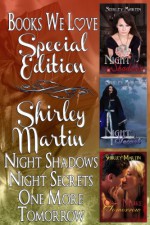 Shirley Martin Trilogy Secrets of the Night (Books We Love Holiday Edition) - Shirley Martin