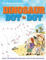 Dinosaur Dot-to-Dot - Natural History Museum London, England, Sterling Publishing, Natural History Museum London, England, Sterling Publishing Company, Inc.