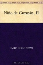 Niño de Guzmán, El (Spanish Edition) - Emilia Pardo Bazán