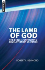 Lamb Of God, The - Robert L. Reymond