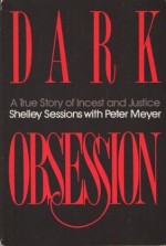 Dark Obsession - Shelley Sessions, Peter Meyer