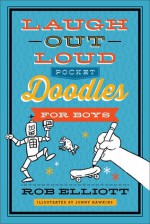 Laugh-Out-Loud Pocket Doodles for Boys - Rob Elliott, Jonny Hawkins