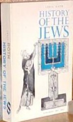 History of the Jews (Schocken Paperbacks on Jewish Life & Religion) - Cecil Roth