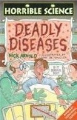 Microscopic Monsters And Deadly Diseases (Horrible Science) - Nick Arnold