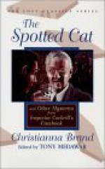 The Spotted Cat and Other Mysteries from Inspector Cockrill's Casebook - Christianna Brand