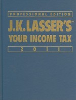 J.K. Lasser's Your Income Tax Professional Edition - J.K. Lasser Institute