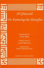 On Knowing the Hereafter - Abu Hamed Muhammad al-Ghazzali