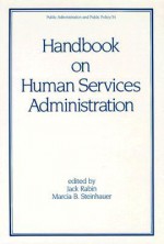 Handbook on Human Service Administration - Jack Rabin