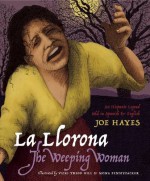 La Llorona / The Weeping Woman (English and Spanish Edition) - Joe Hayes, Vicki Trego Hill, Mona Pennypacker