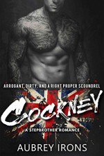 Cockney: A British Stepbrother Romance - Aubrey Irons